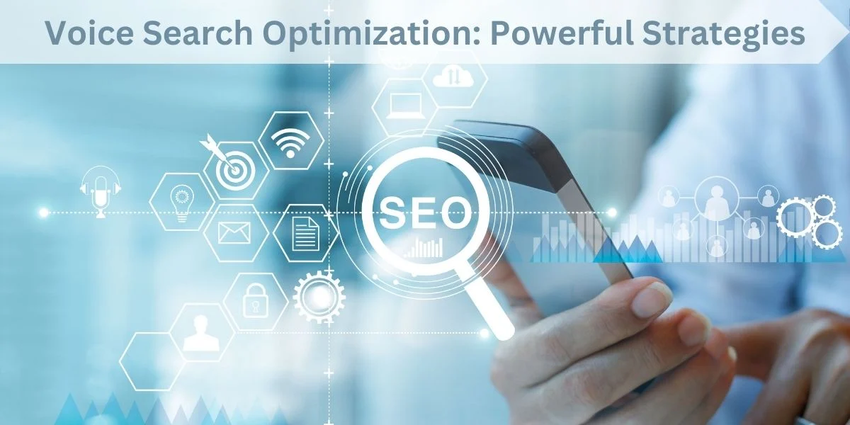 Voice Search Optimization: 8 Powerful Strategies