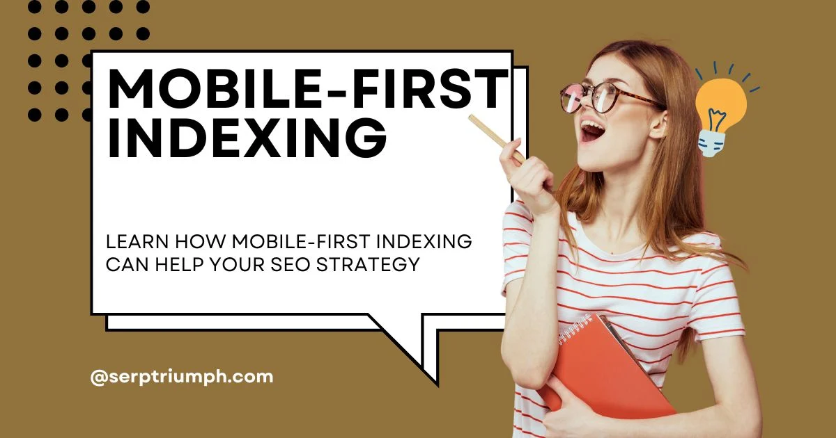 Lеarn How Mobilе-First Indеxing Can Hеlp Your SEO Stratеgy